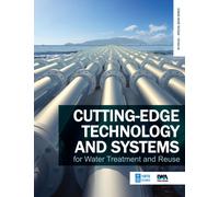 Cutting-edge Technology and Systems for Water Treatment and Reuse