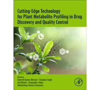 Cutting-Edge Technology for Plant Metabolite Profiling in Drug Discovery and Quality Control