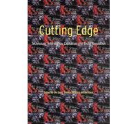 Cutting Edge: Technology, Information Capitalism and Social Revolution