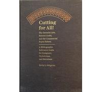 Cutting for All: The Sartorial Arts, Related Crafts, and the Commercial Paper Pattern
