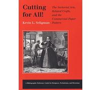Cutting for All: The Sartorial Arts, Related Crafts, and the Commercial Paper Pattern