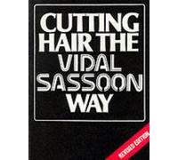 [(Cutting Hair: The Vidal Sassoon Way)] [Author: Vidal Sassoon] published on (October, 1984)
