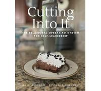 Cutting Into It: The Relational Operating System for Self-Leadership