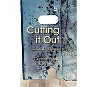 Cutting it Out: A Journey through Psychotherapy and Self-Harm