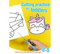 Cutting practice for toddlers - Learn to cut with scissors - For kids ages 3-5: Cutting activity book for preschoolers