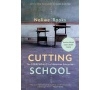 Cutting School : Privatization, Segregation, and the End of Public Education