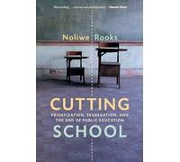 Cutting School Privatization, Segregation, and the End of Public Education: The Segrenomics of American Education