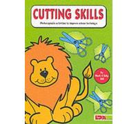 Cutting Skills : Photocopiable Activities to Improve Scissor Technique