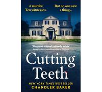 Cutting Teeth: A gripping new thriller from the New York Times bestselling author