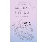 Cutting the Binds: A collection of poems