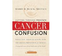 Cutting Through Prostate Cancer Confusion: A Surgeon's View From Both Sides of the Knife