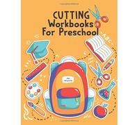 Cutting Workbooks For Preschool: Cut and Glue Activity Book, Cut and Paste Workbook for Kids, Scissor Skills for Kids Over 50 Things to Make (Cut and Paste Books)