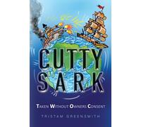 Cutty Sark: Taken Without Owners Consent