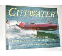 Cutwater: Speedboats and Launches from the Golden Age of Boating