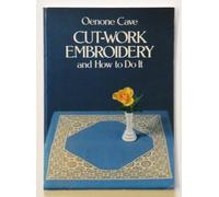 Cutwork Embroidery and How to Do it (Dover Books on Needlepoint, Embroidery)