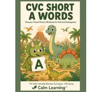 CVC Short A Words: Dinosaur Theme Phonics Workbook for PreK and Kindergarten: Read, Trace, Circle, and Write 27 Short A CVC Words Across 7 Word Families (The Calm Learning Dinosaur Curriculum)