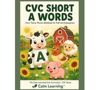 CVC Short A Words: Farm Theme Phonics Workbook for PreK and Kindergarten: Read, Trace, Circle, and Write 27 Short A CVC Words Across 7 Word Families (The Calm Learning Farm Curriculum)