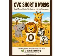 CVC Short O Words: Safari Theme Phonics Workbook for PreK and Kindergarten: Read, Trace, Circle, and Write 17 Short O CVC Words Across 5 Word Families (The Calm Learning Safari Curriculum)
