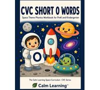 CVC Short O Words: Space Theme Phonics Workbook for PreK and Kindergarten: Read, Trace, Circle, and Write 17 Short O CVC Words Across 5 Word Families (The Calm Learning Space Curriculum)