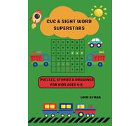 CVC & Sight Word Superstars: Master CVC Words and Sight Words with Fun Puzzles, Engaging Stories, and Creative Drawing Activities for Kids Ages 4-6-Ready for Grade 1