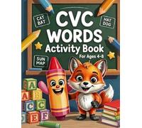 CVC Words Activity Book for Ages 4-8: Early Reading and Short Vowel Practice for Preschool, Pre-K, Kindergarten, Grade 1 and Grade 2 | UK Reception, ... Word Games, Scrambles & Decoding Exercise