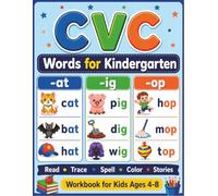 CVC Words for Kindergarten: Learn to Read, Trace & Spell Easy CVC Words with Fun Activities and Simple Stories