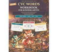 CVC Words Workbook for Kindergarten: A Magical Full-Color Phonics Adventure for Ages 4-6 with Short Vowels, Word Families, Blending, Spelling, and First Sentences (Magical Early Learning Workbooks)