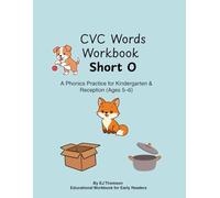 CVC Words Workbook Short O: Phonics Practice for Kindergarten & Reception Ages 5-6 | Book 4 in the CVC Series (CVC Phonics Workbook Series)