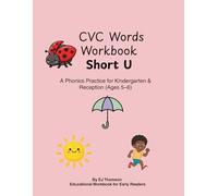 CVC Words Workbook Short U: Phonics Practice for Kindergarten & Reception Ages 5-6 | Book 5 in the CVC Series (CVC Phonics Workbook Series)