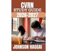 CVRN STUDY GUIDE 2026-2027: Advanced Review System with Real Exam Simulations, Step-by-Step Clinical Breakdowns, High-Yield Concepts, Proven Passing ... In-Depth Rationales for First-Attempt Success