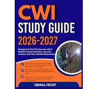 CWI STUDY GUIDE 2026-2027: Designed For First Time Success With 9 Full Length Realistic Practice Questions, Accurate Answers, And Clear, Detailed Explanations