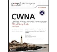 CWNA: Certified Wireless Network Administrator Official Study Guide: Exam PW0-105: Certified Wireless Network Administrator Official Study Guide, 3E (Exam Pw0-105)
