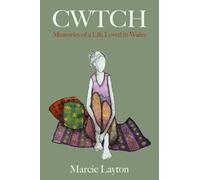 CWTCH: Memories of a Life Loved in Wales (Life Behind Glass)