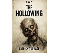 CWZ Chronic Wasting Zombie: The Hollowing