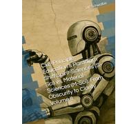 CxE-Principle: Education’s Paradigm Shift Spirit-Sciences (S-Sci) vs. Material-Sciences (M-Sci): From Obscurity to Clarity Volume II