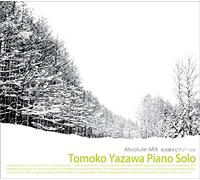 çŸ¢沢æœ‹åãƒ”ã‚¢ãƒŽãƒ»ã‚½ãƒ Absolute-MIX