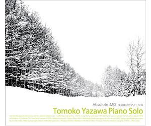 çŸ¢沢æœ‹åãƒ”ã‚¢ãƒŽãƒ»ã‚½ãƒ Absolute-MIX