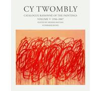 CY Twombly: Catalogue Raisonne of the Paintings 1996-2007: Paintings 1996-2006 . Cat. Rais. Vol. 5: v. V