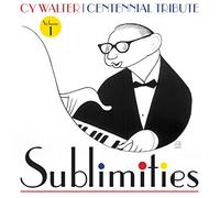 CY WALTER/HOAGY CARMICHAEL/STAN FREEMAN - Cy Walter: Sublimities, Vol. 1