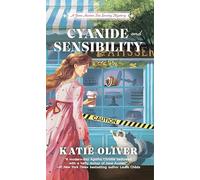 Cyanide and Sensibility: 3 (A Jane Austen Tea Society Mystery)