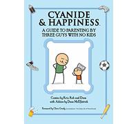 Cyanide & Happiness: A Guide to Parenting by Three Guys with No Kids