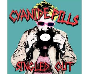 Cyanide Pills - Singled Out [VINYL]