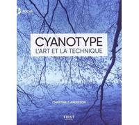 Cyanotype : art et technique: L'art et la technique