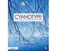 Cyanotype : The Blueprint in Contemporary Practice