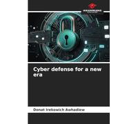 Cyber defense for a new era