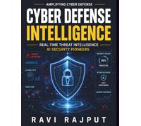 Cyber Defense Intelligence: Machine Learning Cybersecurity | Pattern Recognition in AI | Threat Integrity Enhancement | Cyber Attack Prevention AI | Deep Learning Security Tools