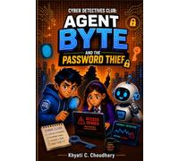 Cyber Detectives Club: Agent Byte and the Password Thief