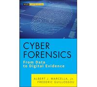 Cyber Forensics: From Data to Digital Evidence: 587 (Wiley Corporate F&A)