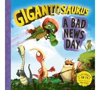 Cyber Group Studios Gigantosaurus - A Bad News Day Paperback Book Cyber Group Studios Multicolor
