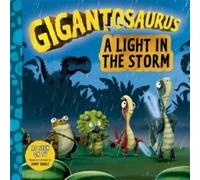 Cyber Group Studios Gigantosaurus - A Light in the Storm Paperback Book Cyber Group Studios Multicolor